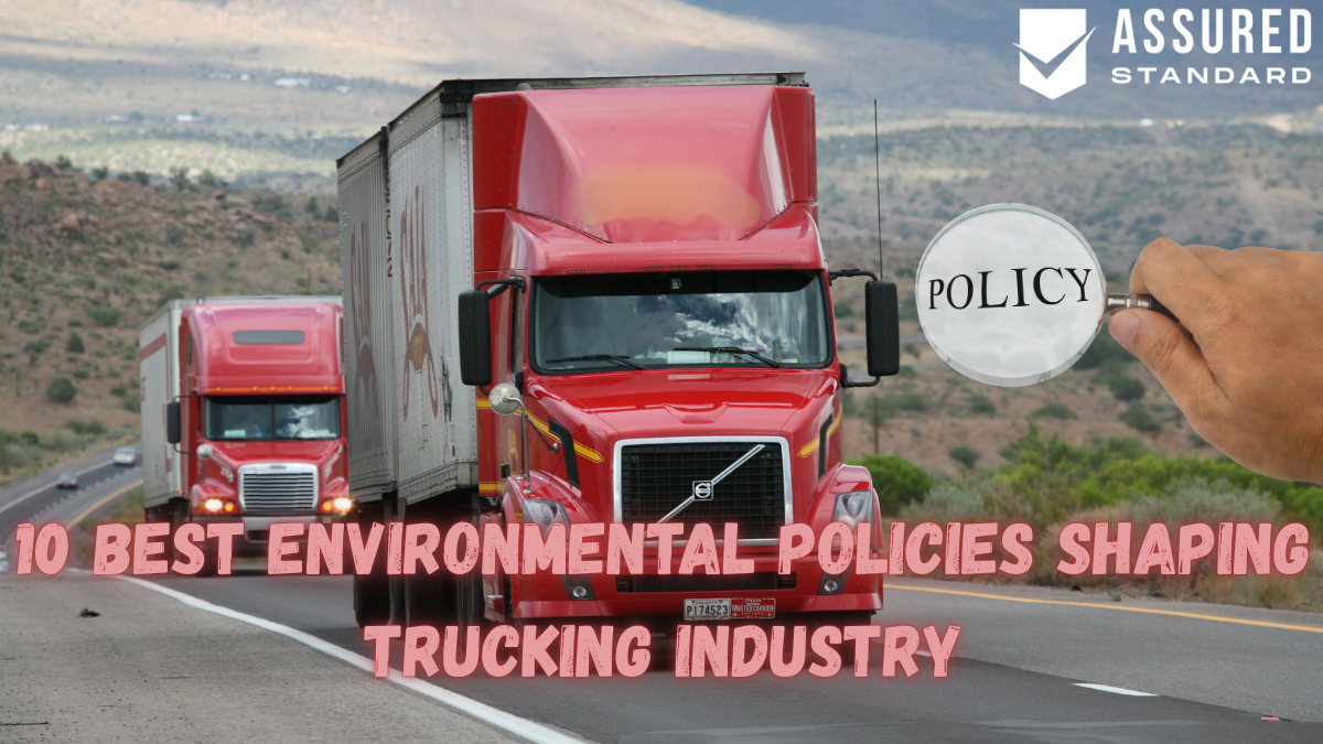 10 Best Environmental Policies Shaping Trucking Industry