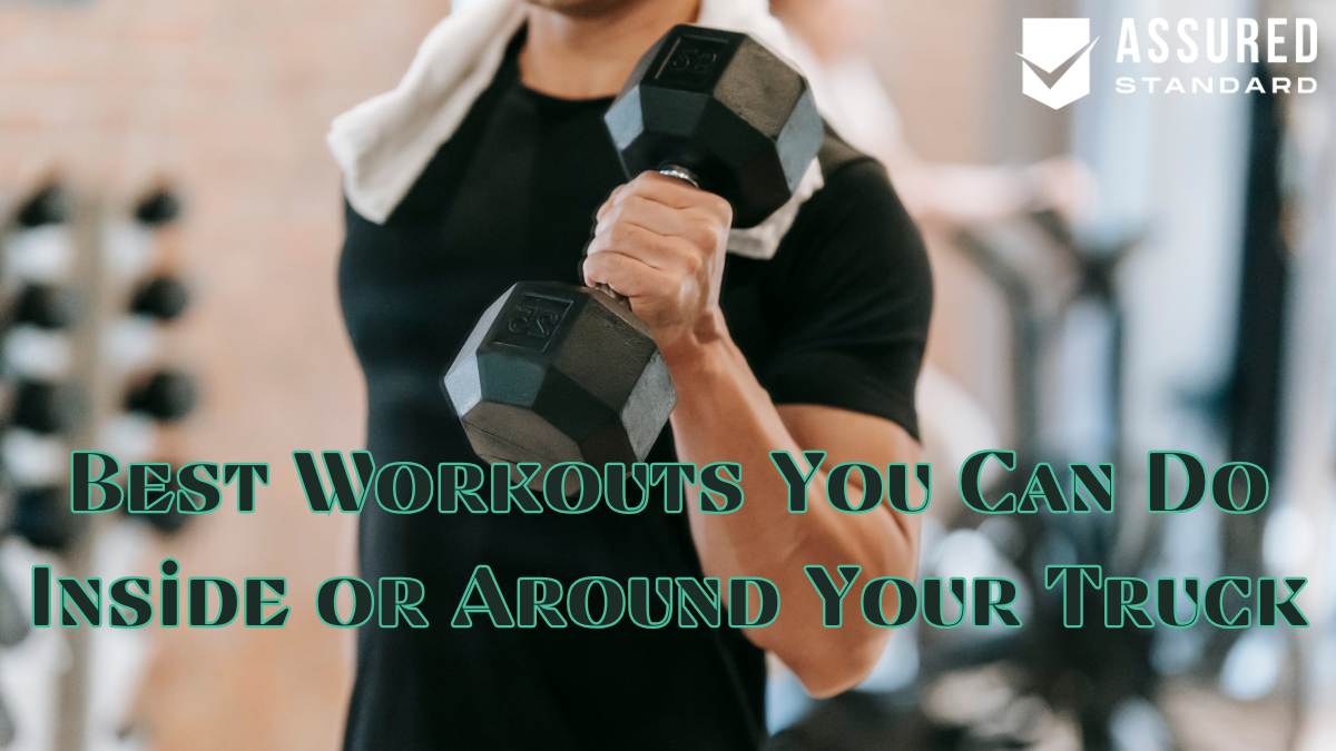Best Workouts You Can Do Inside or Around Your Truck