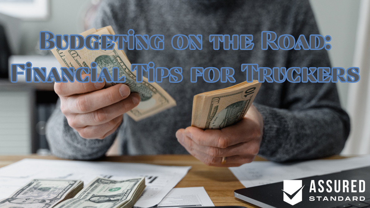 Budgeting on the Road: Financial Tips for Truckers