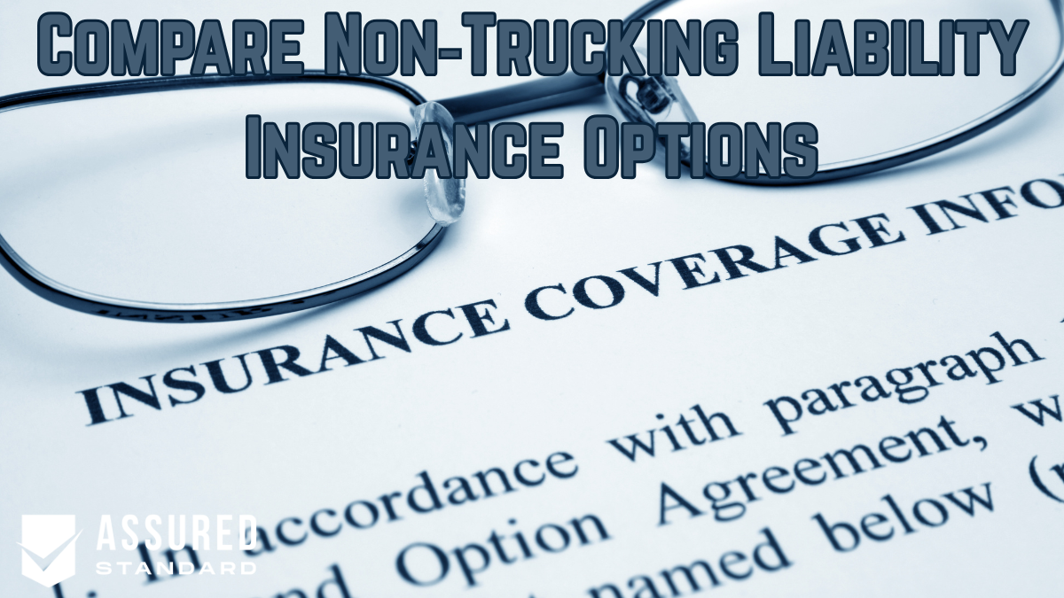Compare Non‑Trucking Liability Insurance Options: Coverage, Price & Service