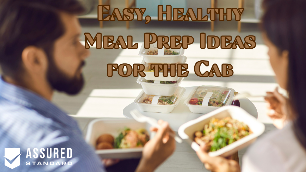 Easy, Healthy Meal Prep Ideas for the Cab