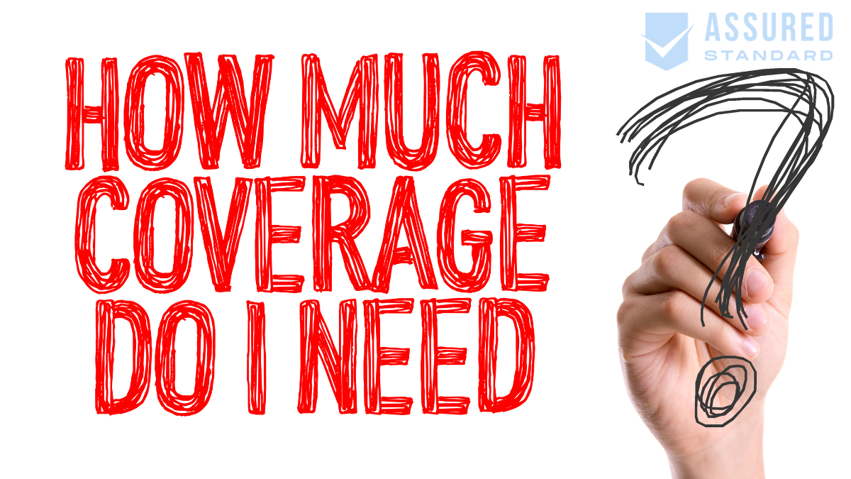 How to Assess Your Coverage Needs