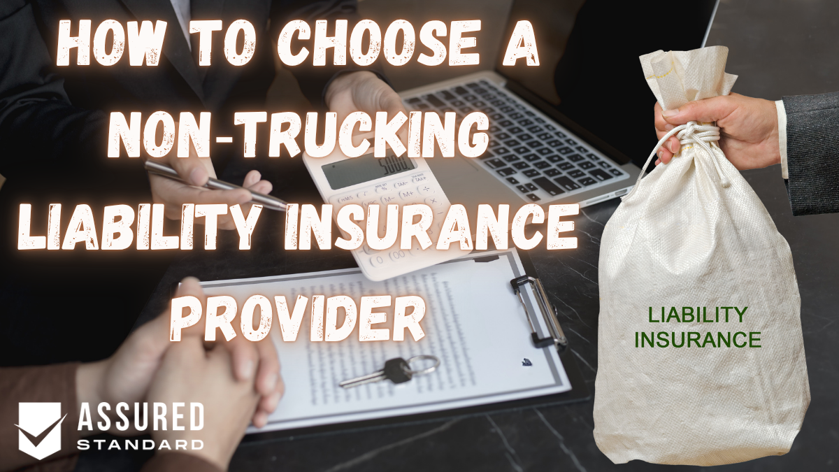 How to Choose a Non‑Trucking Liability Insurance Provider