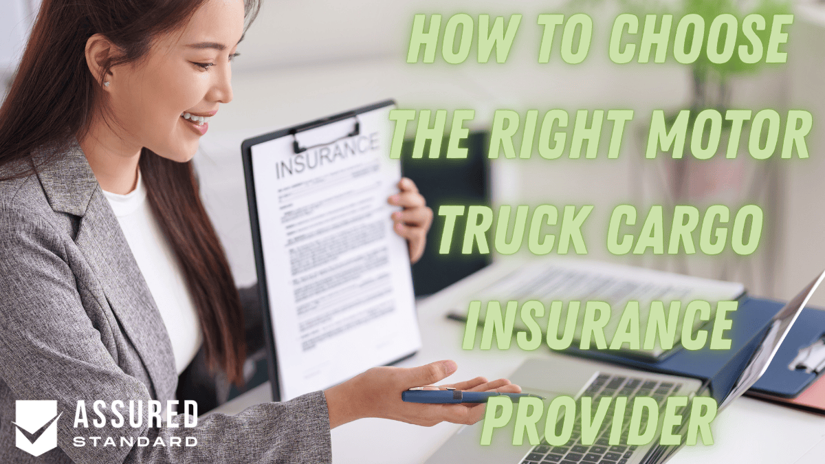 Assured Standard - How to Choose the Right Motor Truck Cargo Insurance Provider