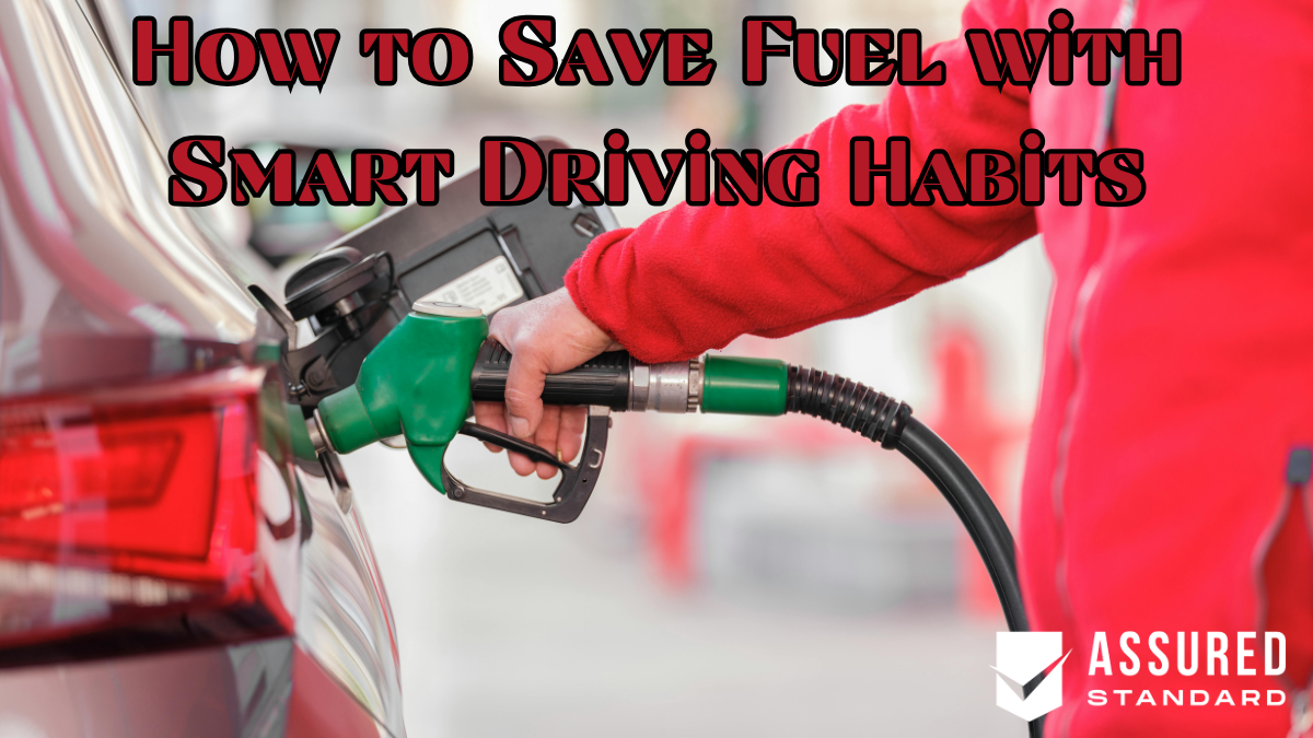 How to Save Fuel with Smart Driving Habits