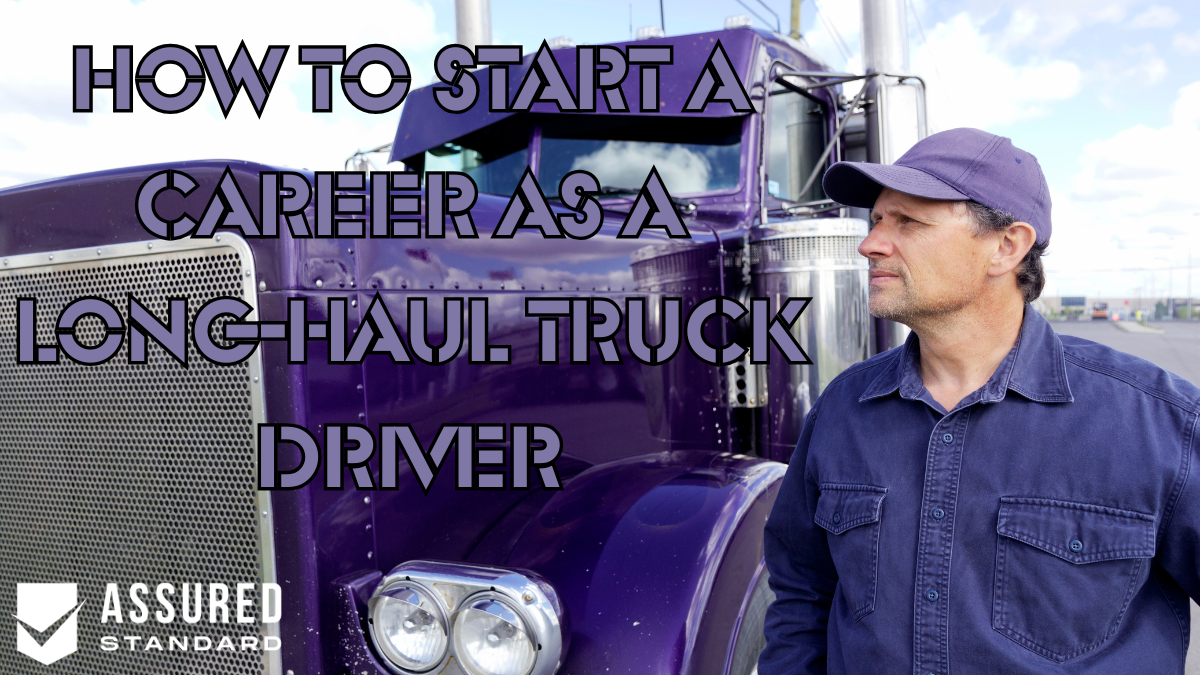 How to Start a Career as a Long-Haul Truck Driver