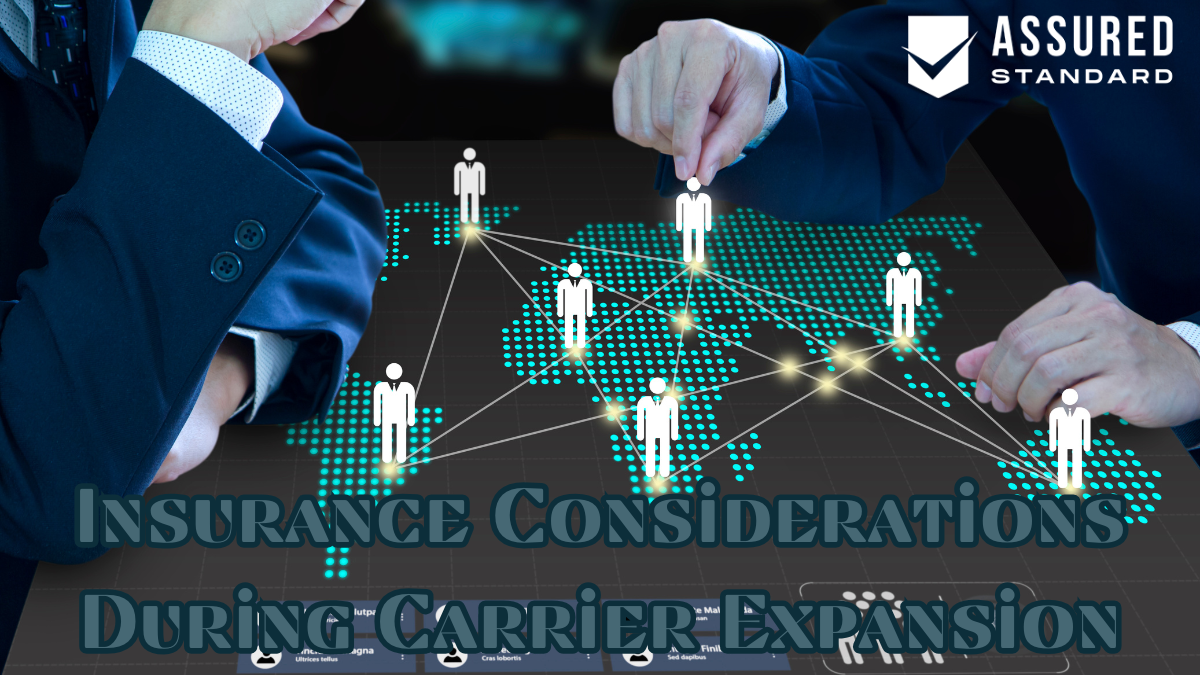 Insurance Considerations During Carrier Expansion