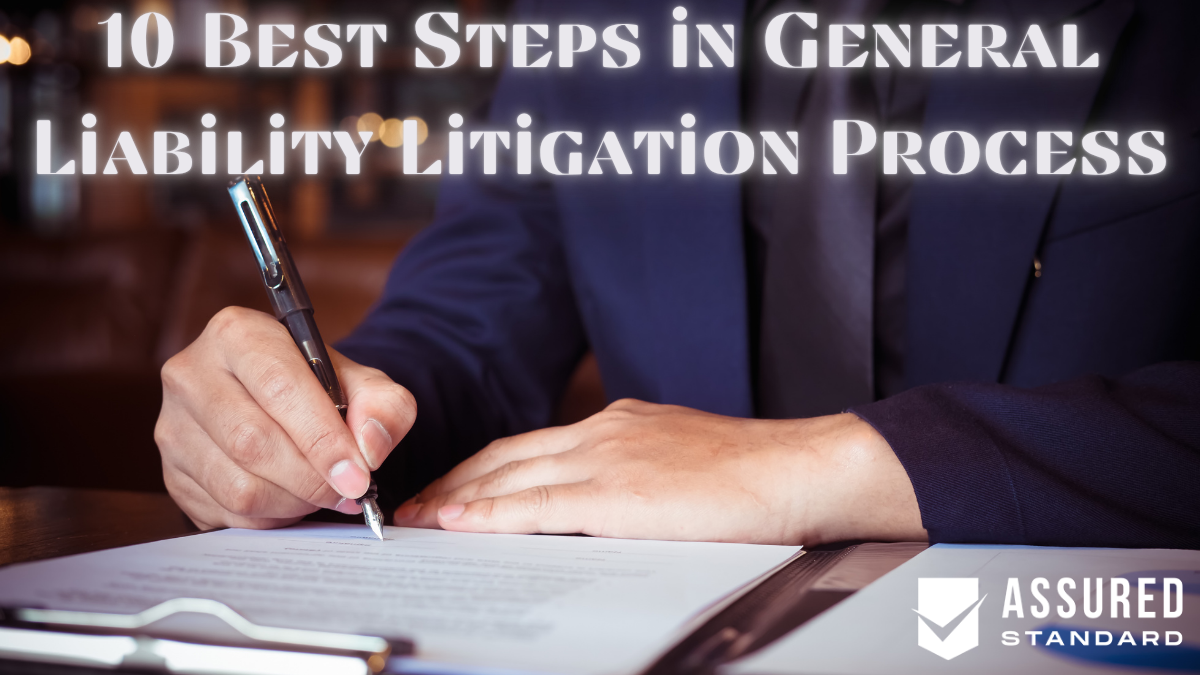 10 Best Steps in General Liability Litigation Process