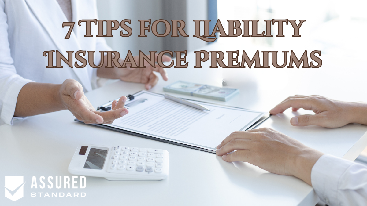 7 Tips for Liability Insurance Premiums