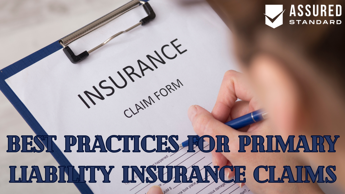 Best Practices for Primary Liability Insurance Claims
