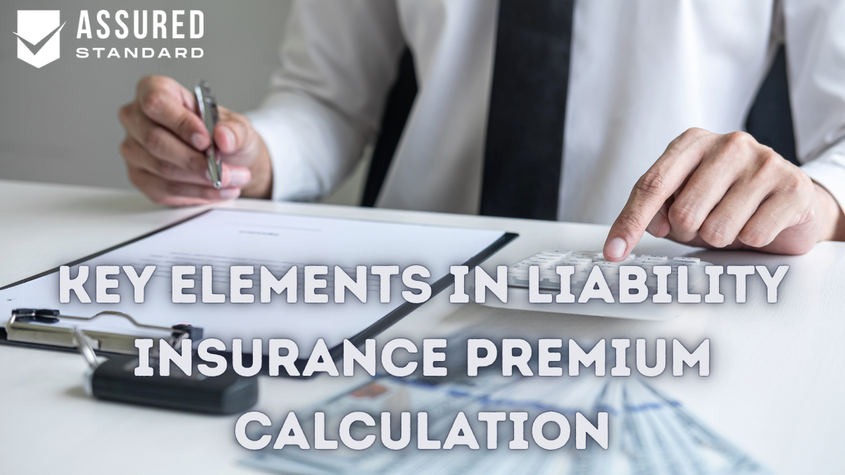 Key Elements in Liability Insurance Premium Calculation