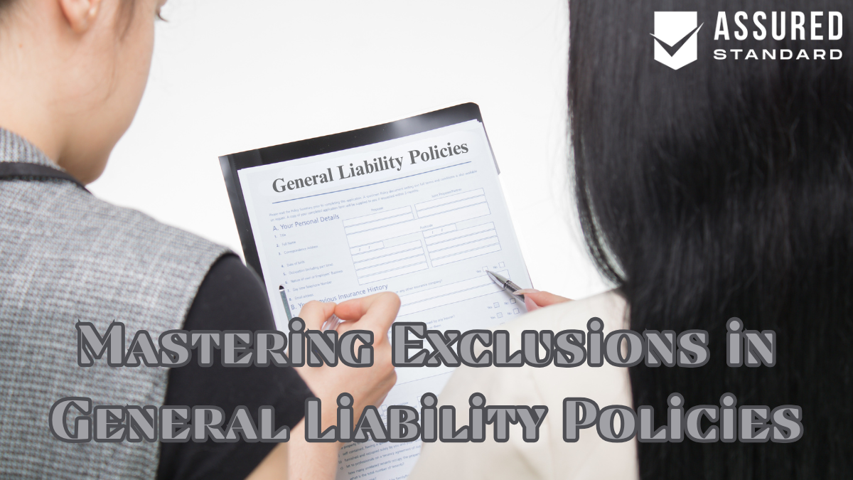 Mastering Exclusions in General Liability Policies