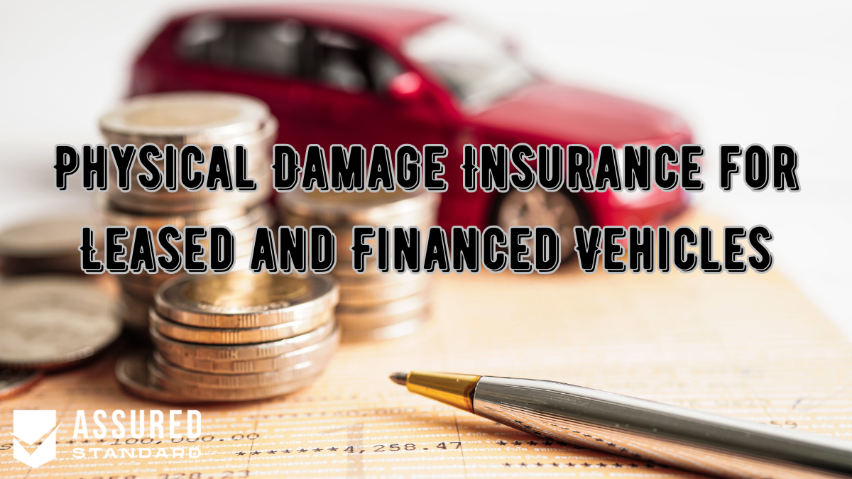 Physical Damage Insurance for Leased and Financed Vehicles