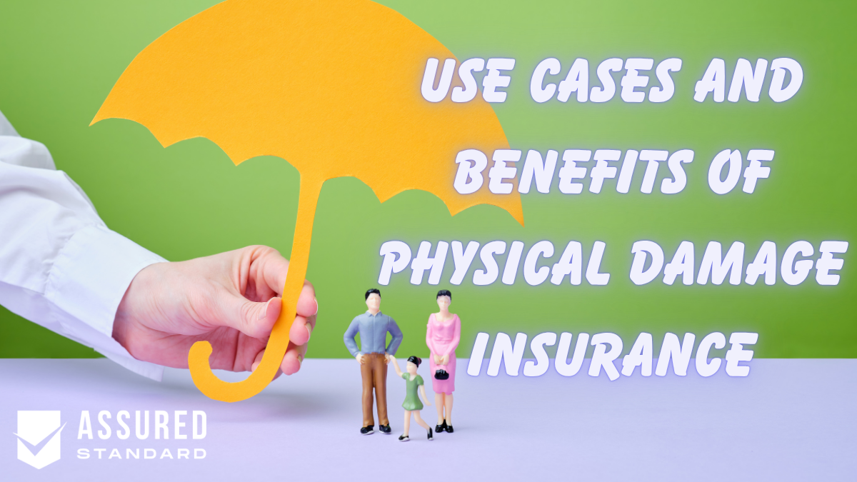 Use Cases and Benefits of Physical Damage Insurance