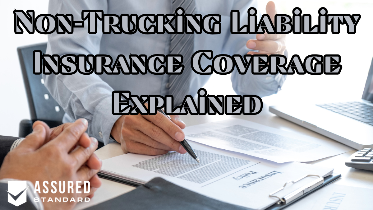 Non‑Trucking Liability Insurance Coverage Explained