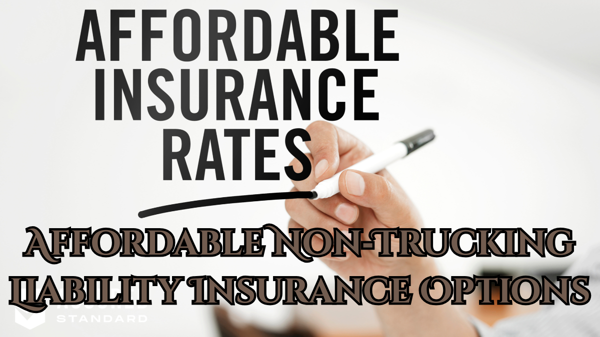 Affordable Non‑Trucking Liability Insurance Options