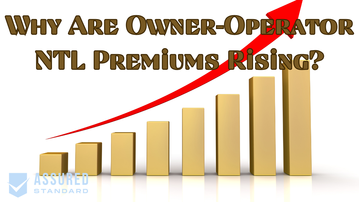 Why Are Owner‑Operator NTL Premiums Rising?